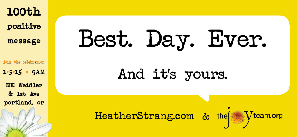 100th_best day ever_HeatherStrang loc